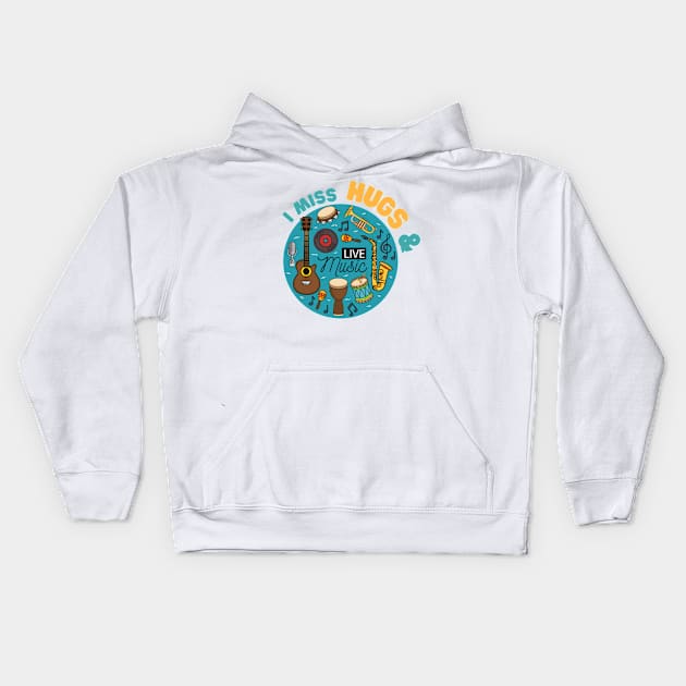 Retro I Miss Hugs And Live Music Kids Hoodie by casualism